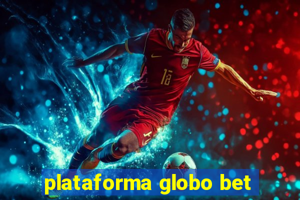 plataforma globo bet